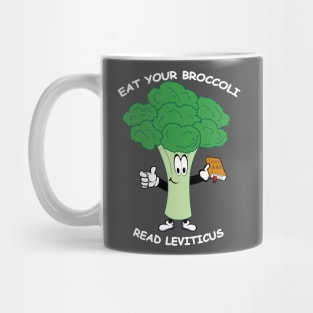 Eat Your Broccoli, Read Leviticus - dark Mug